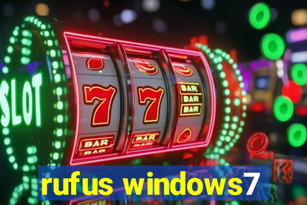 rufus windows7